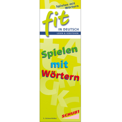 FIT in Deutsch - Lesen & verstehen Spielen mit Wörtern